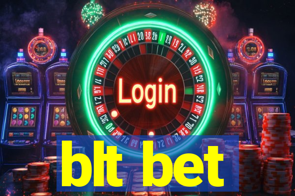 blt bet
